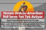 Yemen, Amerikan İHA'larını tek tek avlıyor